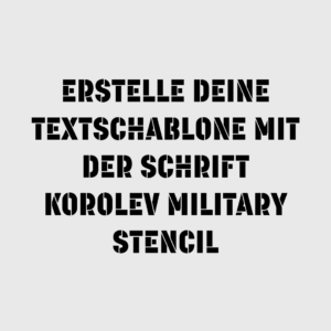 Erstelle deine Textschablone mit der Schrift Korolev Military Stencil Großbuchstaben