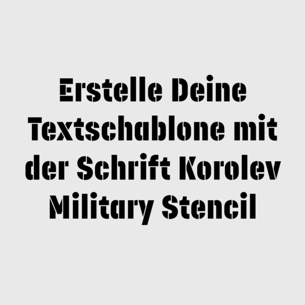 Erstelle deine Textschablone mit der Schrift Korolev Military Stencil