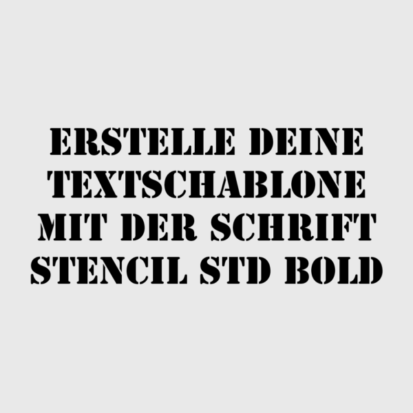 Erstelle deine Textschablone mit Stencil Std Bold