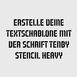 Erstelle deine Textschablone mit Tenby Stencil Heavy Großbuchstaben