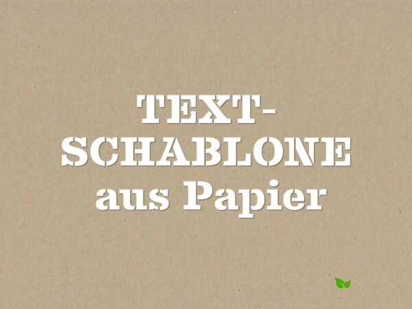 Papierschablone Textschablone erstellen